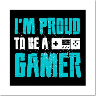 I'M PROUD TO BE A GAMER, Gift Gaming Posters and Art